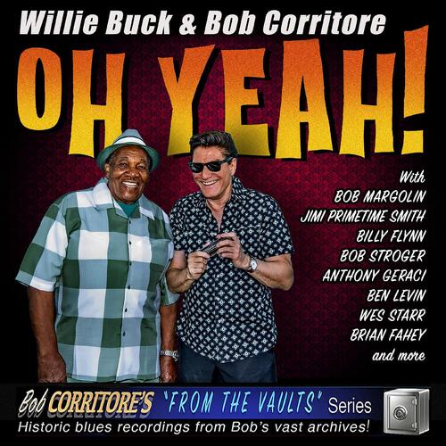 Willie Buck & Bob Corritore Oh Yeah! (CD) 