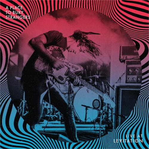 A Place To Bury Strangers Live At Levitation - LTD (LP)