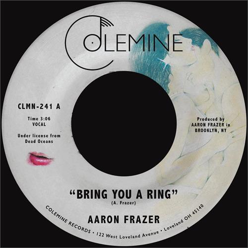 Aaron Frazer Bring You A Ring/You Don't Wanna Be…(7")