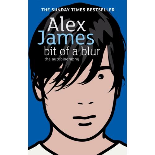 Alex James Bit Of A Blur (BOK) 