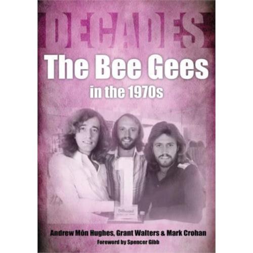 Andrew Mon Hughes/G. Walters/M. Crohan The Bee Gees In The 1970s (BOK)