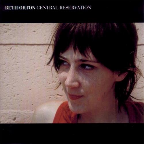 Beth Orton Central Reservation (2LP)