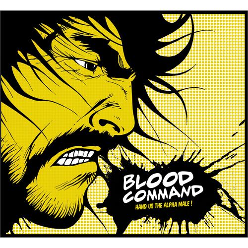 Blood Command Hand Us the Alpha Male (CD)