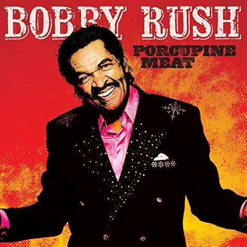 Bobby Rush Porcupine Meat (CD) 