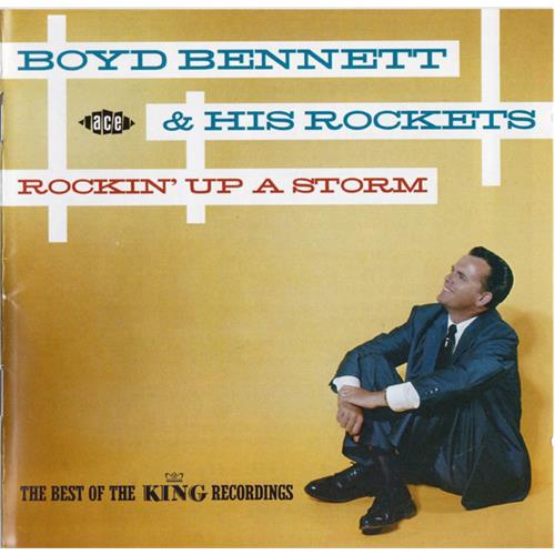 Boyd Bennett & His Rockets Rockin' Up A Storm: The Best Of The…(CD) 