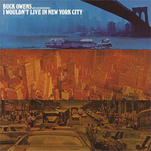Buck Owens & His Buckaroos I Wouldn't Live In New York City (CD)