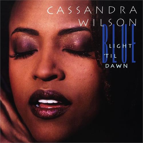 Cassandra Wilson Blue Light 'Til Dawn (2LP)