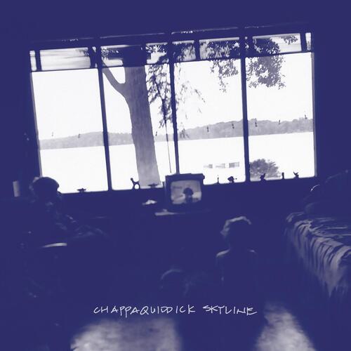 Chappaquiddick Skyline Chappaquiddick Skyline - LTD Indie (LP) 