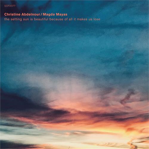 Christine Abdelnour/Magda Mayas The Setting Sun Is Beautiful… (CD)