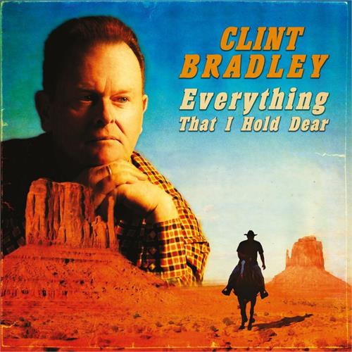 Clint Bradley Everything That I Hold Dear (7")