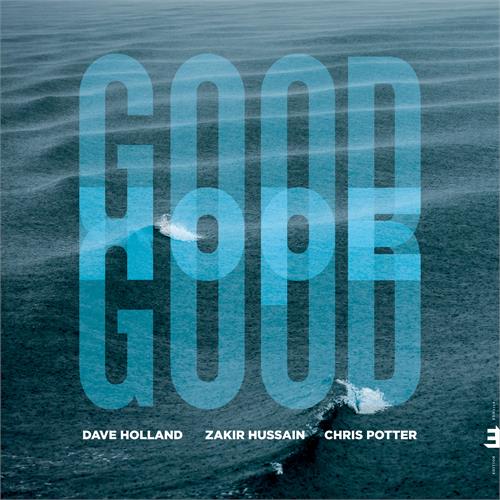 Dave Holland/Zakir Hussain/Chris Potter Good Hope (CD)