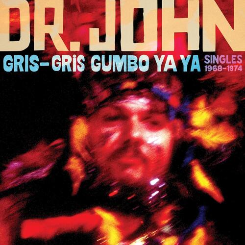 Dr. John Gris-Gris Gumbo Ya Ya: Singles… (CD)