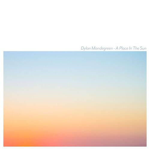 Dylan Mondegreen A Place In The Sun (CD) 