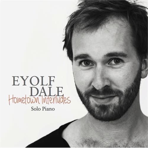 Eyolf Dale Hometown Interludes (CD)
