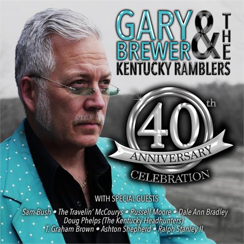 Gary Brewer & The Kentucky Ramblers 40th Anniversary Celebration (CD)