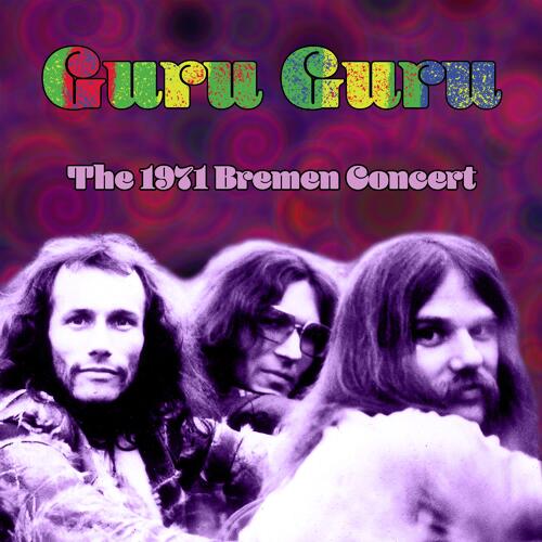 Guru Guru The 1971 Bremen Concert (CD) 
