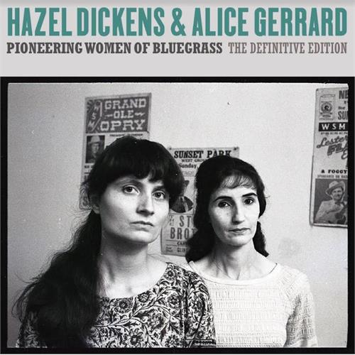Hazel Dickens & Alice Gerrard Pioneering Women Of Bluegrass: The… (CD)