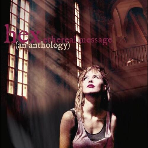 Hex Ethereal Message (An Anthology) (2CD) 