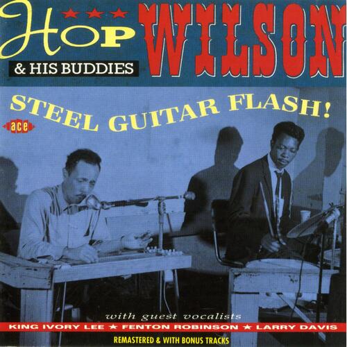 Hop Wilson And His Buddies Steel Guitar Flash!...Plus (CD)