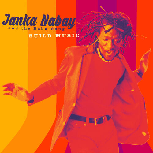 Janka Nabay And The Bubu Gang Build Music (CD)
