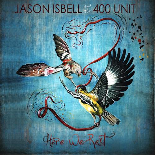 Jason Isbell And The 400 Unit Here We Rest (CD)