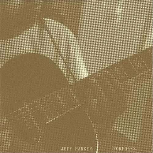 Jeff Parker Forfolks (LP)