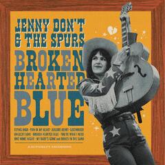 Jenny Don't And The Spurs Broken Hearted Blue (LP)