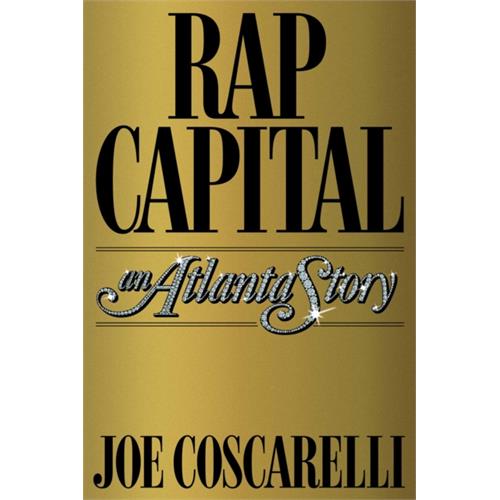 Joe Coscarelli Rap Capital: An Atlanta Story (BOK)