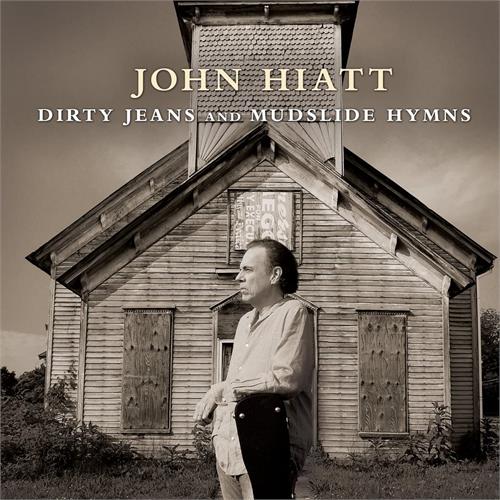 John Hiatt Dirty Jeans And Mudslide Hymns (CD) 