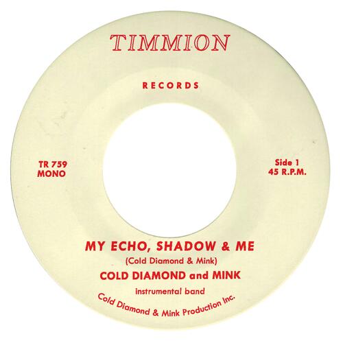 Jonny Benavidez & Cold Diamond & Mink My Echo, Shadow And Me - LTD (7") 