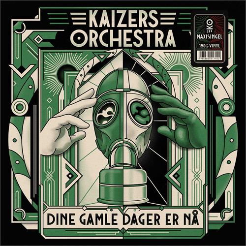 Kaizers Orchestra Dine Gamle Dager Er Nå - LTD (12")
