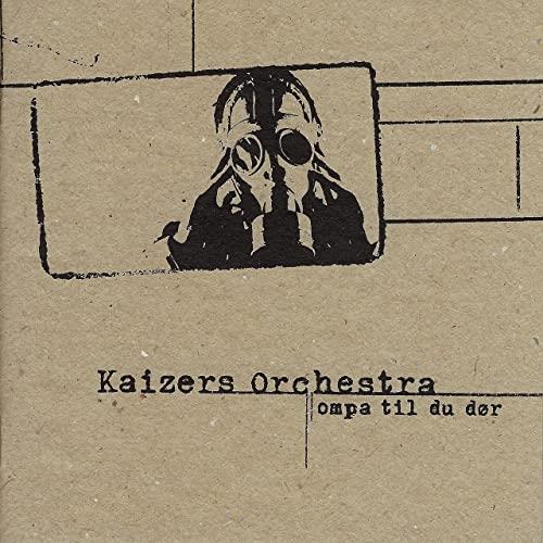 Kaizers Orchestra Ompa Til Du Dør (CD)