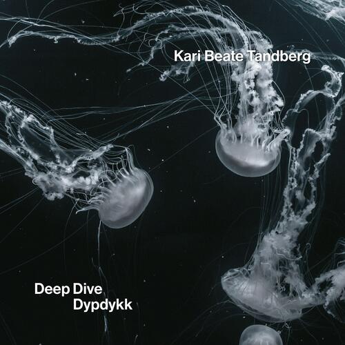 Kari Beate Tandberg Deep Dive/Dypdykk (CD) 