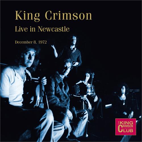 King Crimson Live In Newcastle, December 8, 1972 (CD)