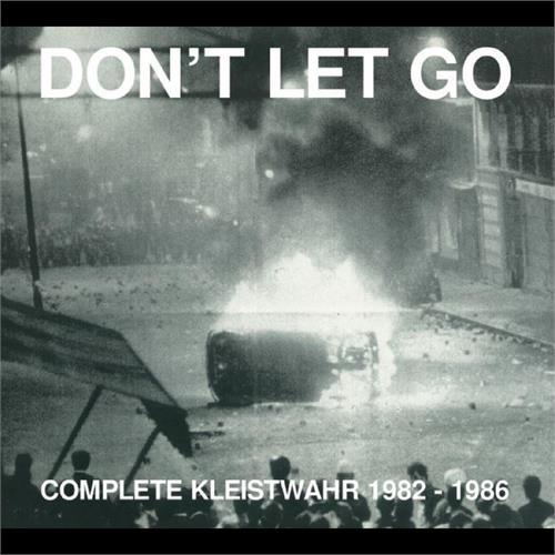 Kleistwahr Don't Let Go: Complete Kleistwahr… (CD)