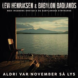 Levi Henriksen &amp; Babylon Badlands Aldri Var November S&#229; Lys (LP)