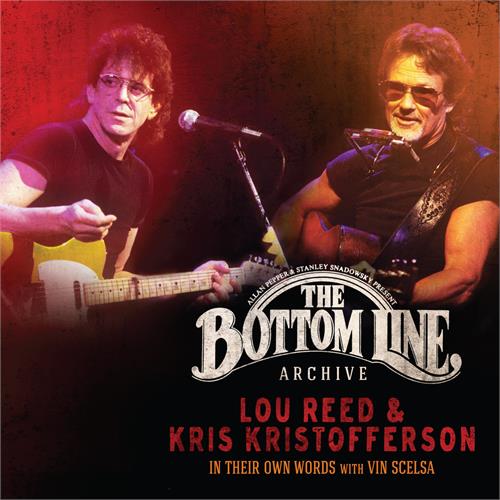 Lou Reed & Kris Kristofferson The Bottom Line Archive Series (3LP)