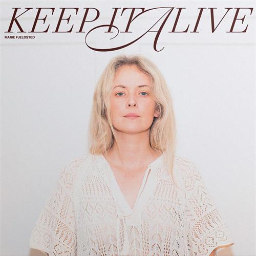 Marie Fjeldsted Keep It Alive - LTD (LP)