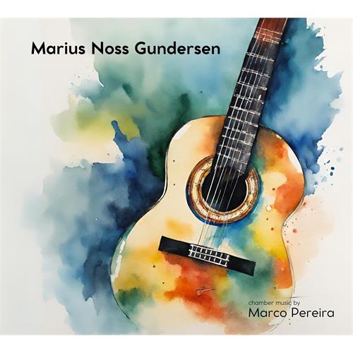 Marius Noss Gundersen Chamber Music By Marco Pereira (CD) 