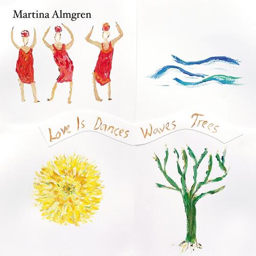 Martin Almgren Love Is Dances Waves Trees EP (12") 