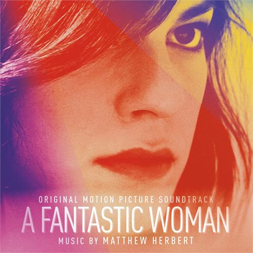 Matthew Herbert/Soundtrack A Fantastic Woman - LTD (2LP)