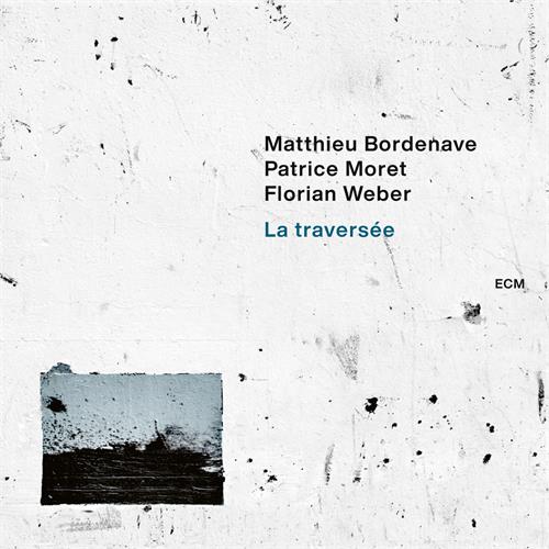 Matthieu Bordenave La Traversée (CD)