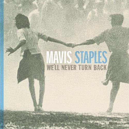 Mavis Staples We'll Never Turn Back - LTD (LP)