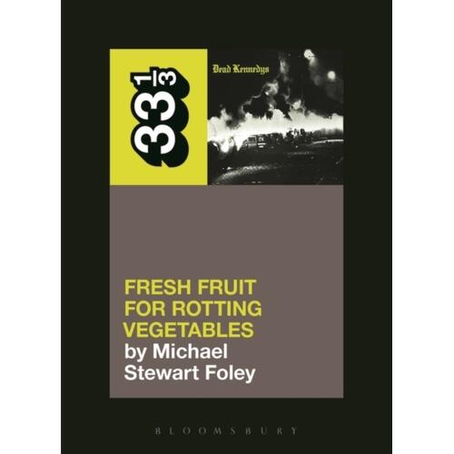 Michael Stewart Foley Dead Kennedy's Fresh Fruit For… (BOK) 