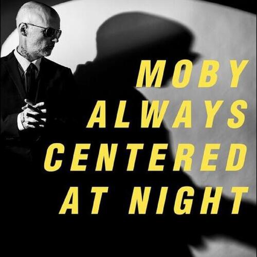 Moby Always Centered At Night (CD)