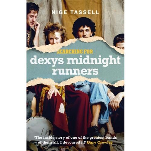 Nige Tassell Searching For Dexys Midnight… (BOK) 