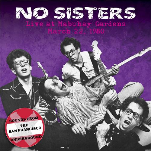 No Sisters Live At The Mabuhay Gardens: March… (CD) 