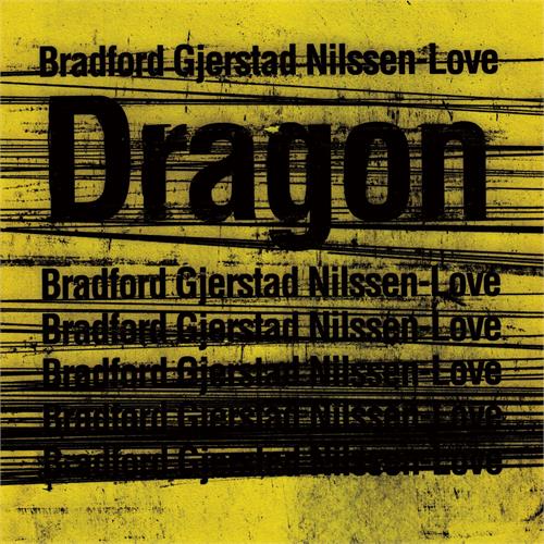 Paal Nilssen-Love/BobbyBradford/Gjerstad Dragon (CD)