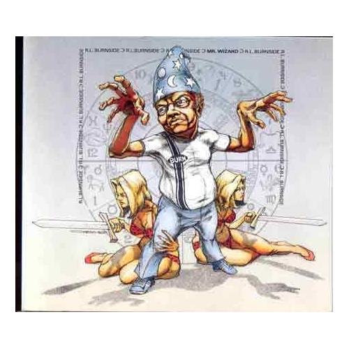 R.L. Burnside Mr. Wizard (CD)