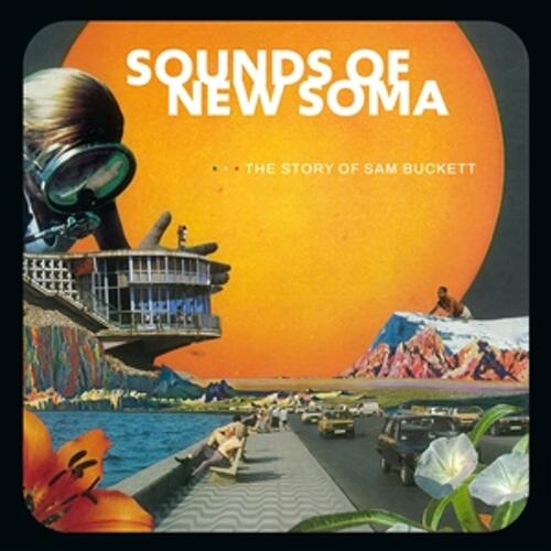 Sounds Of New Soma The Story Of Sam Buckett - LTD (LP) 